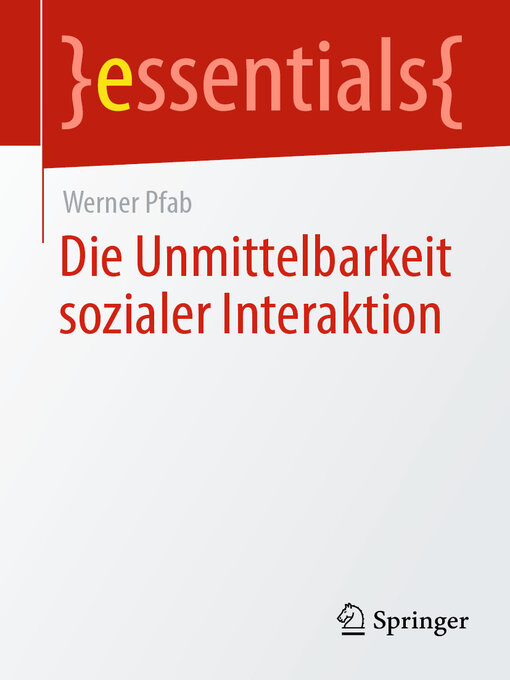 Title details for Die Unmittelbarkeit sozialer Interaktion by Werner Pfab - Available